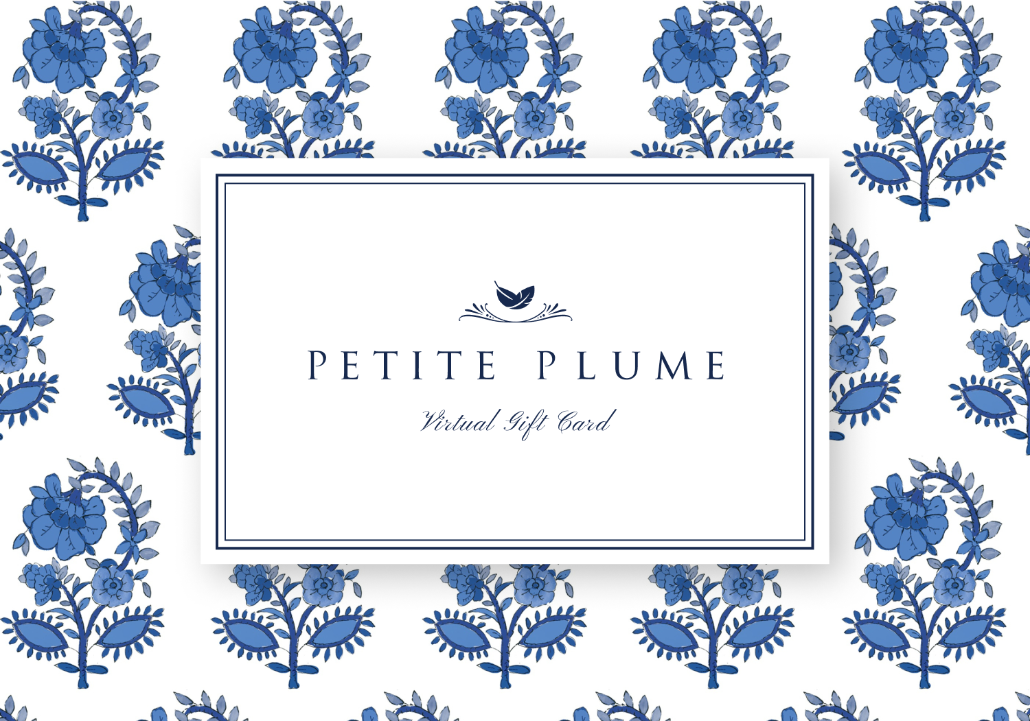 Petite Plume Gift Card on a blue and white flower background